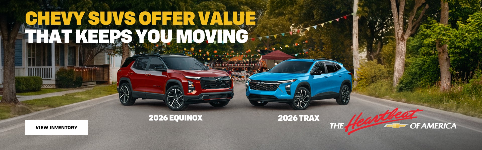 2026 Chevy Equinox and Trax. Chevy SUVs offer value that keeps you moving.